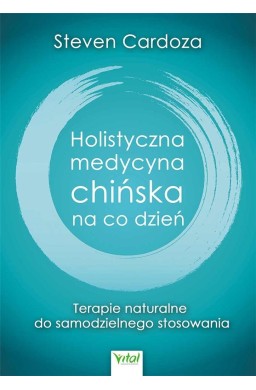 Holistyczna medycyna chińska na co dzień