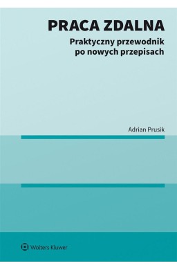 Praca zdalna. Praktyczny przewodnik po nowych..