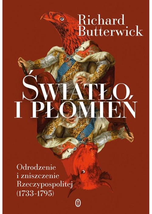 Światło i płomień. Odrodzenie i zniszczenie RP