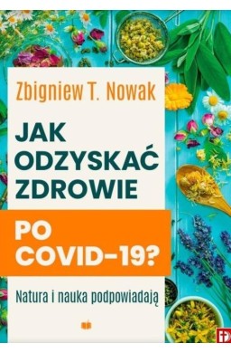 Jak odzyskać zdrowie po COVID-19?