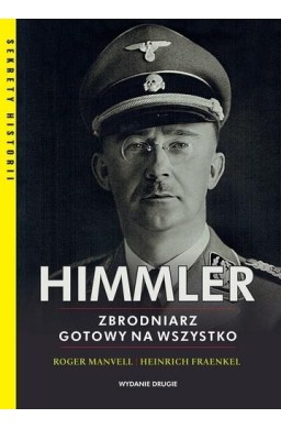 Himmler Zbrodniarz gotowy na wszystko