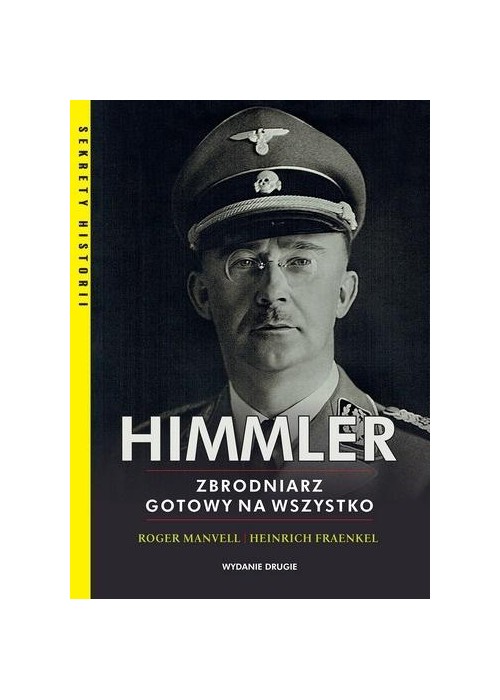 Himmler Zbrodniarz gotowy na wszystko