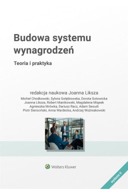 Budowa Systemu Wynagrodzeń. Teoria i praktyka