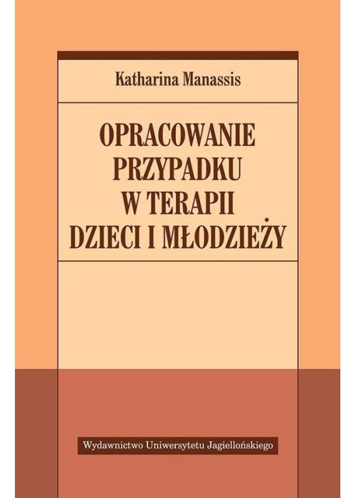 Opracowanie przypadku w terapii dzieci i młodzieży