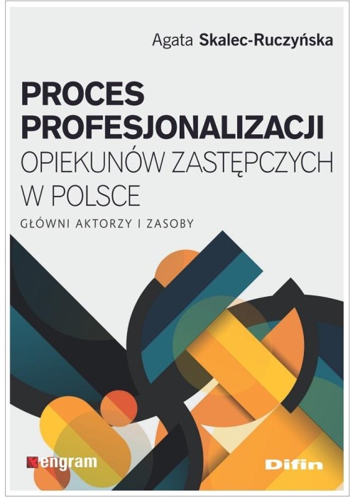 Proces profesjonalizacji opiekunów zastępczych..