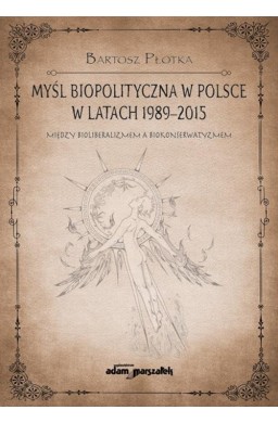 Myśl biopolityczna w Polsce w latach 1989-2015