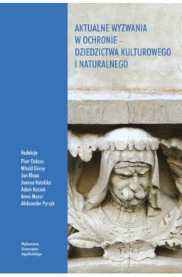 Aktualne wyzwania w ochronie dziedzictwa kultur.