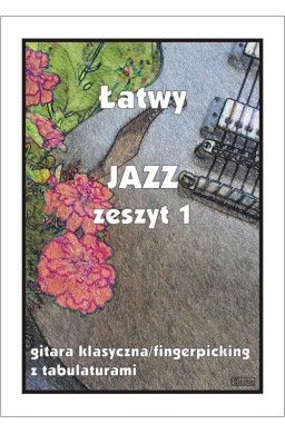 Łatwy Jazz z.1 gitara klasyczna/fingerpicking...