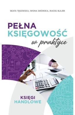 Pełna księgowość w praktyce