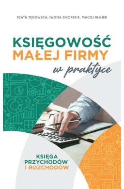 Księgowość małej firmy w praktyce