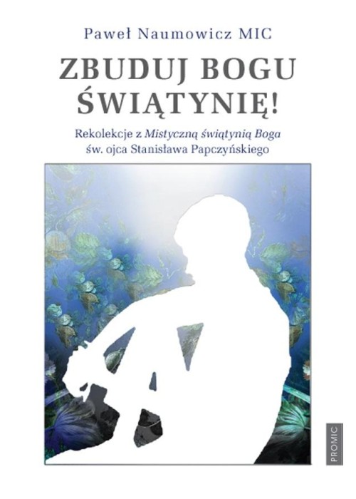 Zbuduj Bogu świątynię!