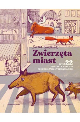 Zwierzęta miast, czyli 22 portrety naszych..