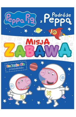 Peppa Pig. Misja zabawa. Podróże z Peppą