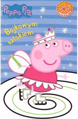 Peppa Pig. Bajkowym szlakiem