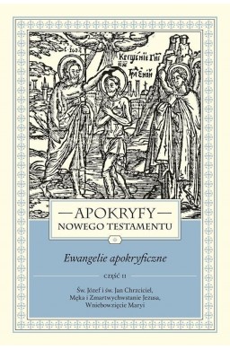 Apokryfy Nowego Testamentu T.1 cz.2