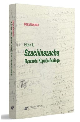 Glosy do "Szachinszacha" Ryszarda Kapuścińskiego