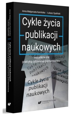 Cykle życia publikacji naukowych warunkowane..