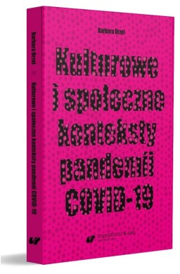 Kulturowe i społeczne konteksty pandemii COVID-19