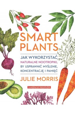 Smart Plants. Jak wykorzystać naturalne..