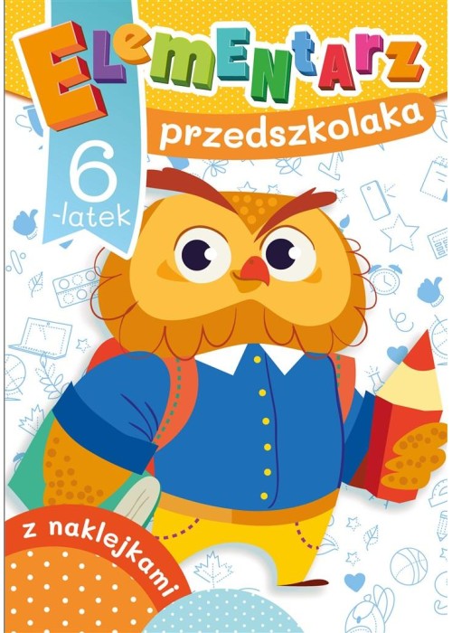 Elementarz przedszkolaka. 6-latek