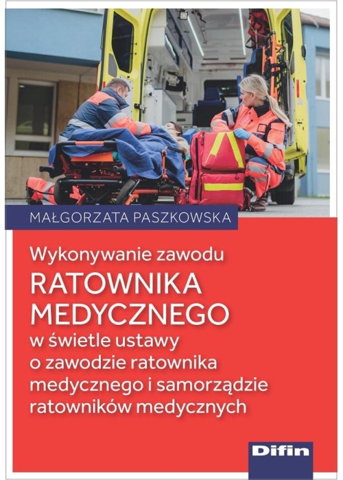 Wykonywanie zawodu ratownika medycznego..