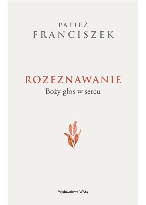 Rozeznawanie. Boży głos w sercu