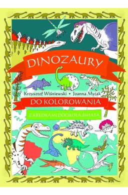 Dinozaury do kolorowania. Z kredkami dookoła...