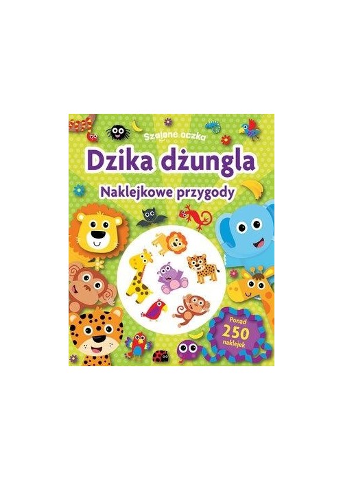 Szalone oczka. Naklejkowe przygody. Dzika dżungla