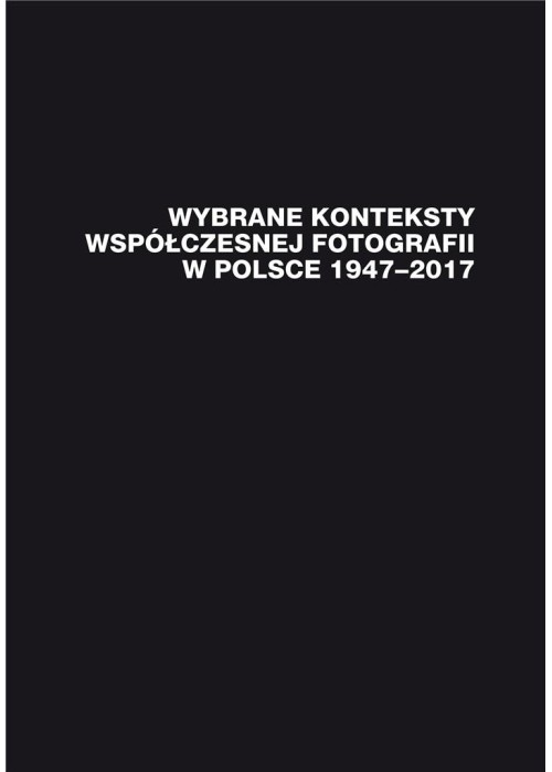 Wybrane konteksty współczesnej fotografii...