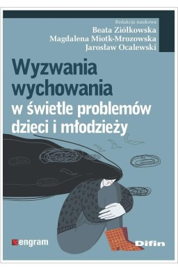 Wyzwania wychowania w świetle problemów dzieci..