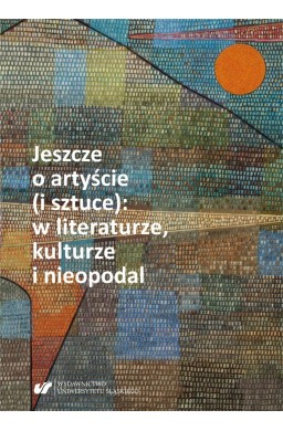 Jeszcze o artyście (i sztuce): w literaturze...