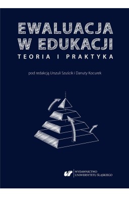 Ewaluacja w edukacji - teoria i praktyka