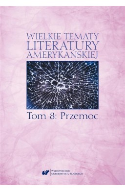 Wielkie tematy literatury amerykańskiej T.8