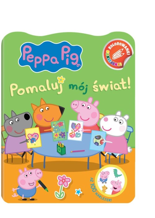 Peppa Pig. Kolorowanki Naklejanki Pomaluj mój..