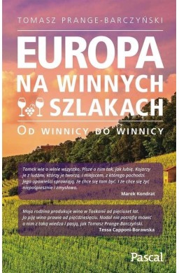 Europa na winnych szlakach. Od winnicy do winnicy