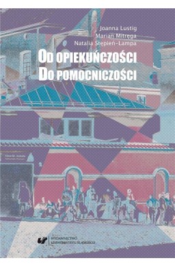 Od opiekuńczości do pomocniczości