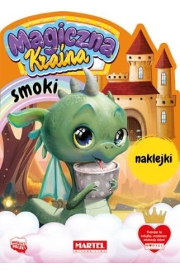 Magiczna kraina. Smoki z naklejkami