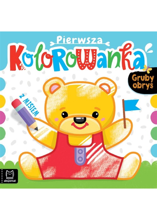 Pierwsza kolorowanka z misiem. Gruby obrys