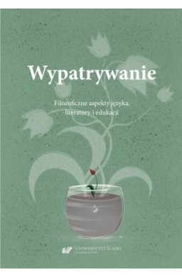 Wypatrywanie. Filozoficzne aspekty języka..