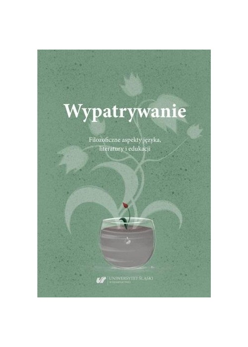 Wypatrywanie. Filozoficzne aspekty języka..