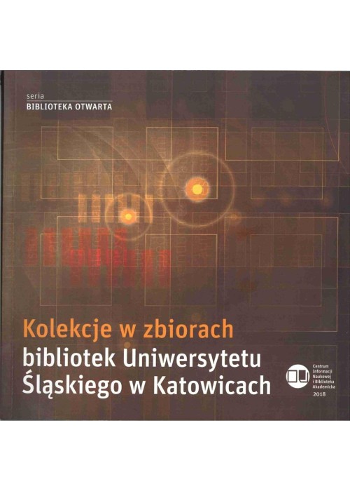 Kolekcje w zbiorach bibliotek Uniwer. Śląskiego