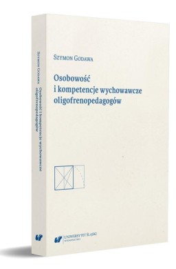 Osobowość i kompetencje wychowawcze oligofrenoped.