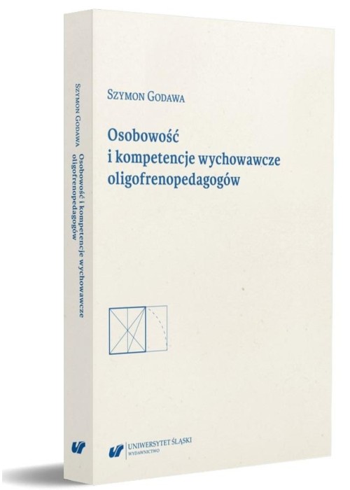 Osobowość i kompetencje wychowawcze oligofrenoped.