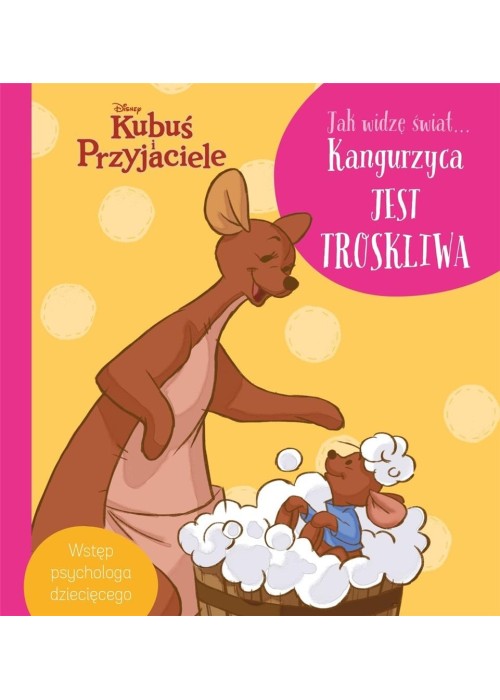 Jak widzę świat Kangurzyca jest troskliwa. Disney