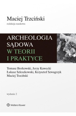 Archeologia sądowa w teorii i praktyce w.2