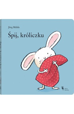 Śpij, króliczku