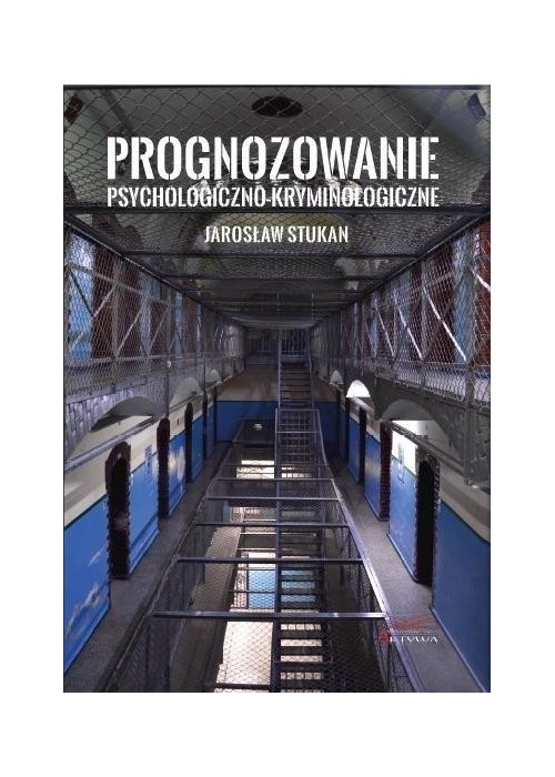 Prognozowanie psychologiczno-kryminologiczne