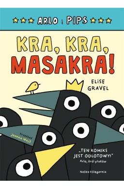 Arlo i Pips. Kra, kra, masakra!