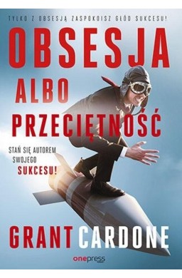 Obsesja albo przeciętność