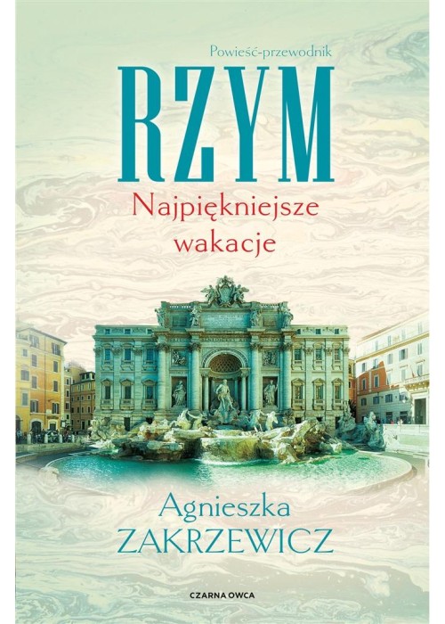 Rzym. Najpiękniejsze wakacje